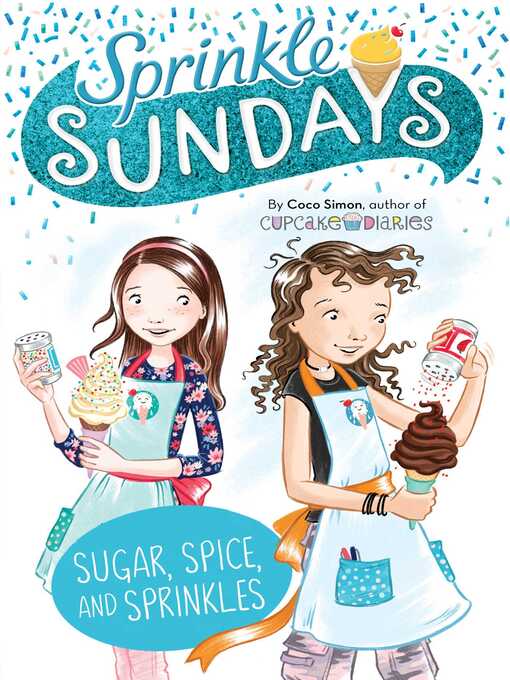 Title details for Sugar, Spice, and Sprinkles by Coco Simon - Wait list